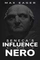 Seneca's Influence With Nero
