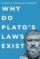 Why Do Plato's Laws Exist?