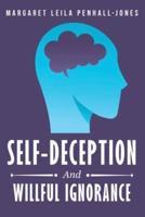 Self-Deception and Wilful Ignorance