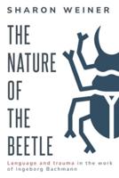 The Nature of the Beetle Language and Trauma in the Work of Ingeborg Bachmann