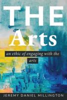 An Ethic of Engaging With The Arts