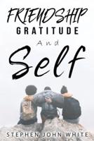 Friendship, Gratitude, and Self