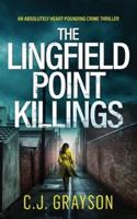 THE LINGFIELD POINT KILLINGS an Absolutely Heart-Pounding Crime Thriller