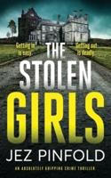 THE STOLEN GIRLS an Absolutely Gripping Crime Mystery With a Massive Twist
