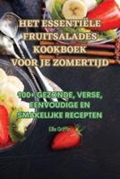 Het Essentiële Fruitsalades Kookboek Voor Je Zomertijd