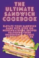 The Ultimate Sandwich Cookbook