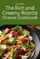 The Rich and Creamy Ricotta Cheese Cookbook