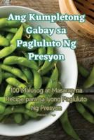 Ang Kumpletong Gabay Sa Pagluluto Ng Presyon