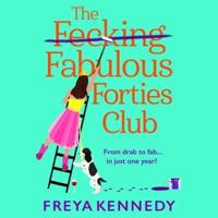 The Fecking Fabulous Forties Club