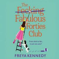 The Fecking Fabulous Forties Club