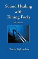 Sound Healing With Tuning Forks