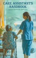 Care Assistant's HANDBOOK - The Foundations of Care