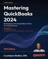 Mastering QuickBooks 2024 - Fifth Edition