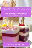 Incanto Di Dolci