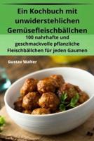 Ein Kochbuch Mit Unwiderstehlichen Gemüsefleischbällchen