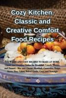 Cozy Kitchen. Classic and Creative Comfort Food Recipes