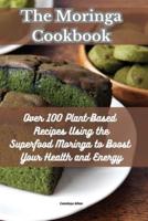 The Moringa Cookbook