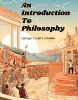 An Introduction To Philosophy