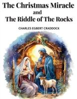 The Christmas Miracle and The Riddle of The Rocks