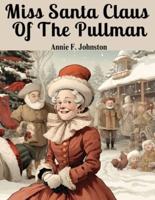 Miss Santa Claus Of The Pullman