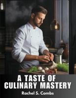A Taste Of Culinary Mastery