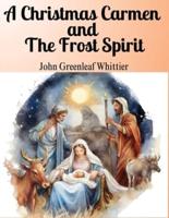 A Christmas Carmen and The Frost Spirit