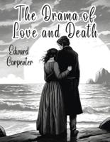 The Drama of Love and Death