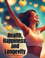 Health, Happiness, and Longevity