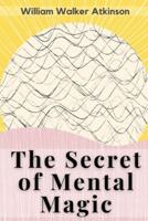 The Secret of Mental Magic