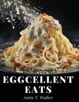 Eggcellent Eats