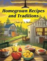 Homegrown Recipes and Traditions