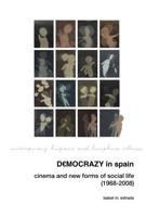Democrazy in Spain: Cinema and New Forms of Social Life (1968-2008)