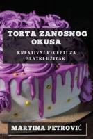 Torta Zanosnog Okusa