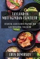 Tayland'ın Mutfağından Esintiler