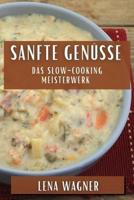 Sanfte Genüsse