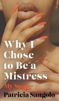 Why I Chose to Be a Mistress