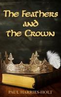 The Feathers and the Crown