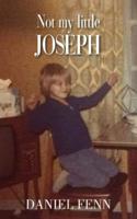 Not My Little Joseph