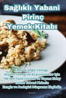 Sağlıklı Yabani Pirinç Yemek Kitabı