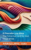El Pescador Y Su Alma / The Fisherman and His Soul