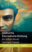 Siddhartha - Eine Indische Dichtung / An Indian Novel