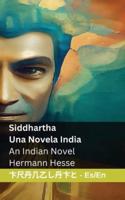 Siddhartha - Una Novela India / An Indian Novel