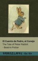 El Cuento De Pedro, El Conejo / The Tale of Peter Rabbit