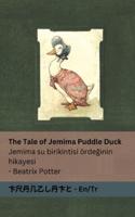 The Tale of Jemima Puddle Duck / Jemima Su Birikintisi Ördeğinin Hikayesi