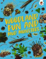 Woodland Fun and Mud Monsters