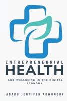 Entrepreneurial Health and Wellbeing in the Digital Economy