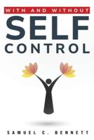 With and Without Selfcontrol