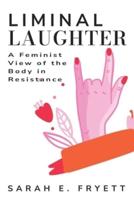 A Feminist View of the Body in Resistance