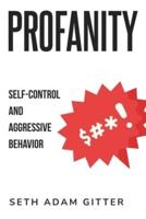 Profanity, Self-Control, and Aggressive Behavior