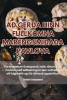 Að Gerða Hinn Fullkomna Marengsmiðaða Pavlova